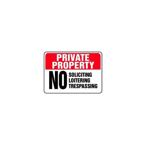 Private Property No Trespassing, Soliciting, Loitering Sign 12&#034;x18&#034; Aluminum