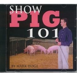 Show pig 101 dvd  mark hoge showmanship selection daily care win 4-h ffa show for sale