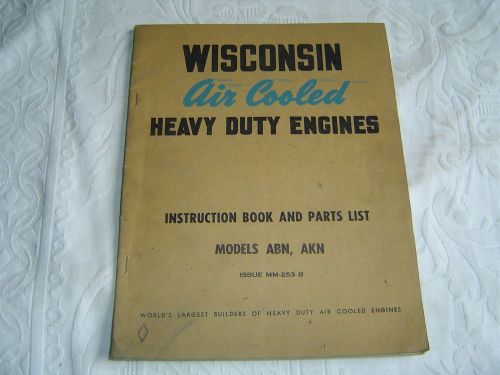 WISCONSIN HEAVY DUTY ENGINES MODES ABN AKN INSTRUCTION &amp; PARTS LIST BOOK MANUAL