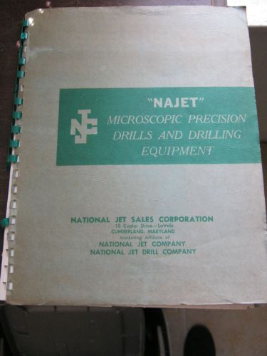 1962 NAJET Microscopic Precision Drills Catalog National Jet Drill Co. drilling