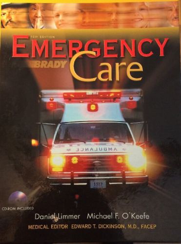 Emergency Care by Michael F. O&#039;Keefe, Daniel Limmer, J. David Bergeron, Harvey G