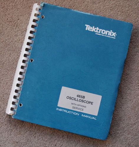 Tektronix 465B Original Service Manual with all Schematic Parts: 070-2757-00
