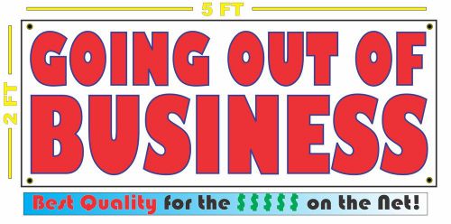 GOING OUT OF BUSINESS Banner All Weather Sign Store Closing Sale