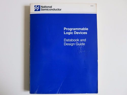 1989 PROGRAMMABLE LOGIC DEVICES DATABOOK AND DESIGN GUIDE National Semiconductor