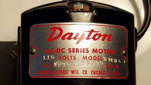 Dayton #9m867 ac-dc series motor 1/15hp 115 volts 15000rpm 100% tested &amp; working for sale