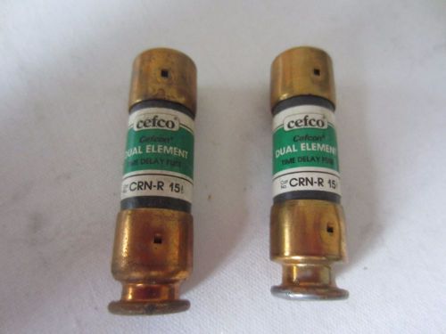 Lot of 2 Cefco CRN-R-15 Fuses 15A 15 Amps Tested