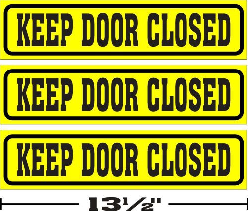 (3 1/4 &#034;x13 1/2 &#034;)  LOT OF 3 GLOSSY STICKERS KEEP DOOR CLOSED, FOR INDOOR OR OUTDOOR USE