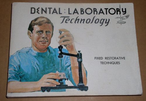 Dental Laboratory Technology Fixed Restorative Techniques Book Vintage 1972