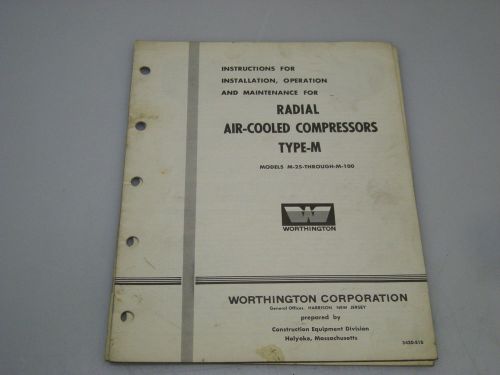 Worthington Manual for Radial Air-Cooled Compressors Type-M, Models M-25 - M-100