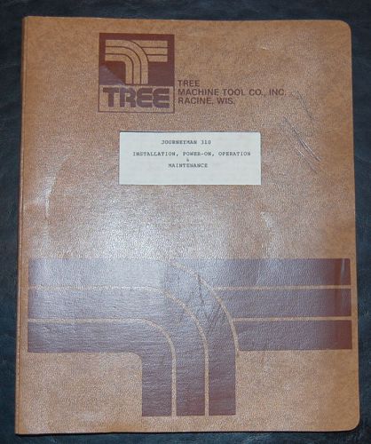 Tree Journeyman 310, Operations Maintenance and Parts  Manual