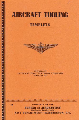 WW2 US Navy Aircraft Manufacture--Aircraft Tooling: Templets