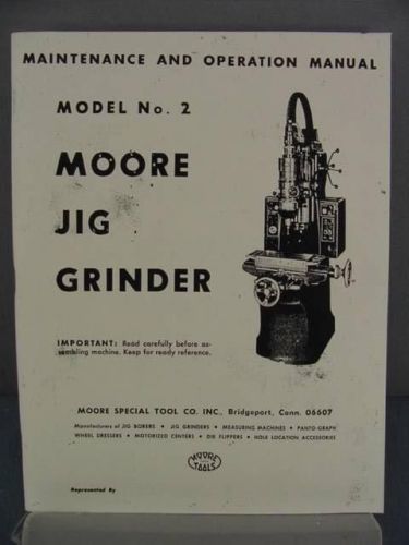 Moore #2 Jig Grinder - Maintenance &amp; Operation Manual