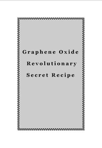 Graphene Oxide Recipe Revolutionary Process