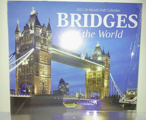 2015 BRIDGES of the World Wall Calendar : Brand NEW : Ships FAST + Track in USA