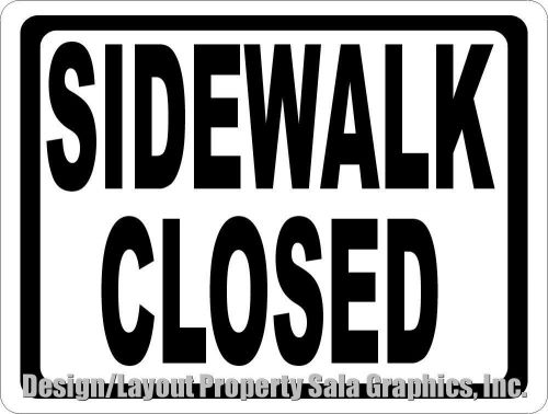 Sidewalk Closed Sign. 12x18 Post for Safety in Construction Zones Inform Danger