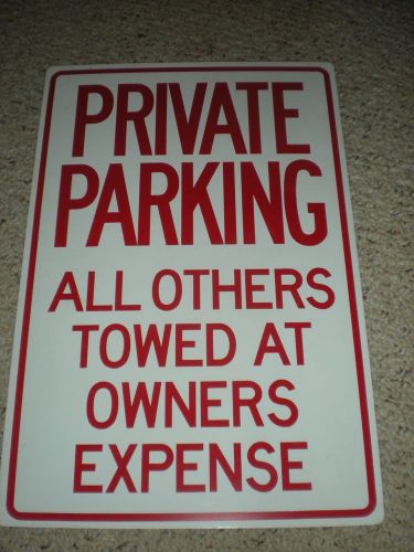 PRIVATE PARKING ALL OTHERS TOWED AT OWNERS EXPENSE 12x18 Metal Aluminum Sign