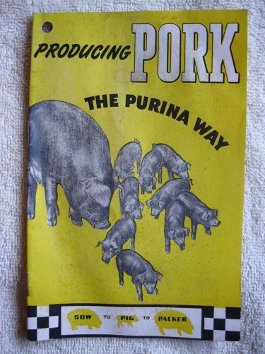 1948 PURINA PRODUCING PORK BROCHURE