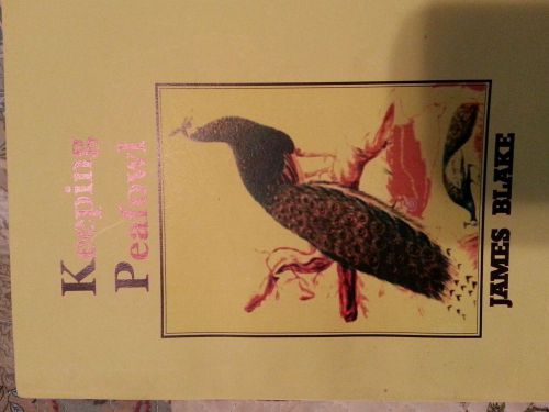 Keeping Peafowl by James Blake  (1990, Paperback)
