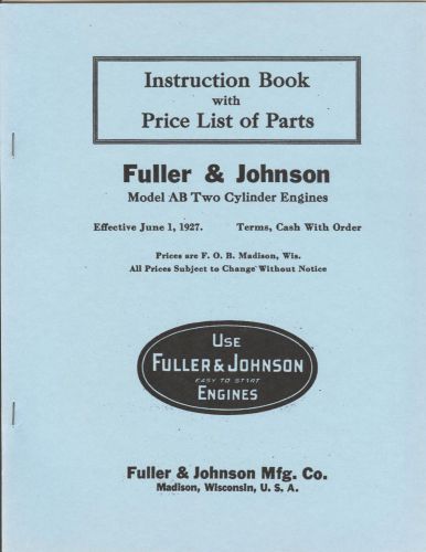 Fuller &amp; Johnson Model AB Two Cylinder Engine Manual and Parts List 1927