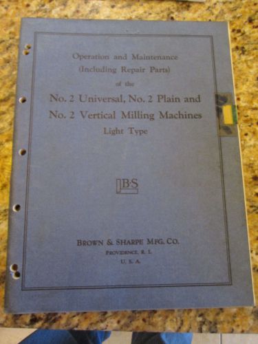 Brown &amp; Sharpe No.2 Milling Machine Operation Maintenance &amp; Repair Parts Manual