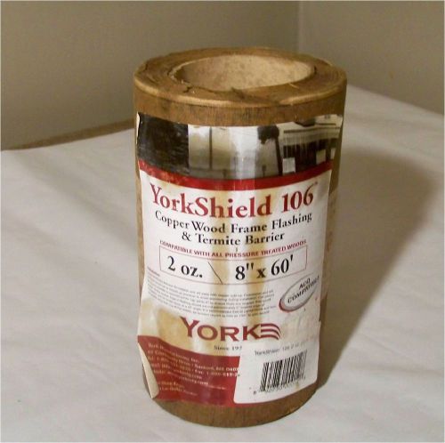 Yorkshield 106 copper wood frame flashing &amp; termite barrier 8&#034; x 60&#039; feet for sale