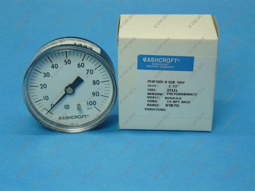 Ashcroft 25w1005-h-02b-100# 2 1/2&#034; pressure gauge 0-100 psi back 1/4&#034; npt new for sale