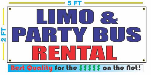 LIMO &amp; PARTY BUS RENTAL Banner Sign NEW Larger Size Best Quality for the $$ RW&amp;B