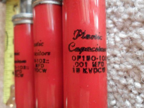 PLASTIC CAPACITORS OF150-102 .001 UF MF 15 KVDCW VOLTS