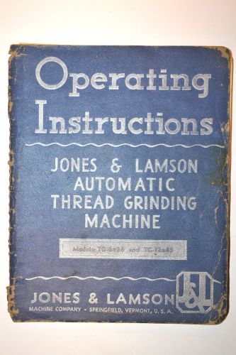 JONES &amp; LAMSON OPERATING INSTRUCTIONS AUTOMATIC THREAD Grinding MACHINE RR694