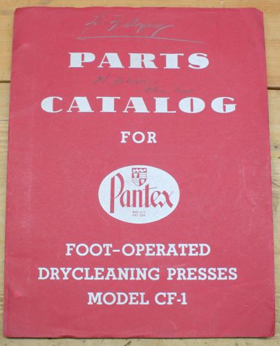 Pantex Foot Operated Drycleaning Press Parts Catalog Model CF-1