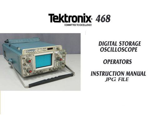 Tektronix 468 Digital Storage Oscilloscope Operators Instruction Manual on CD