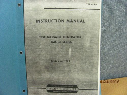 ATLANTIC MODEL TMG-3 SERIES: Test Message Generator - Instruction Manual # 16876