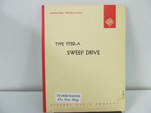 General Radio Type 1750-A Sweep Drive Operating Instructions w/schematics