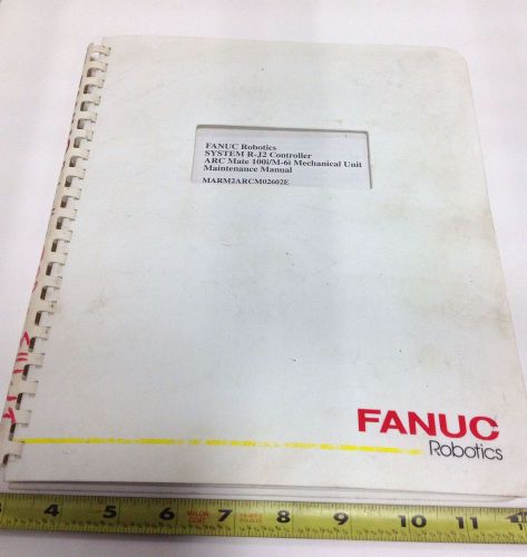 Fanuc r-j2 arc mate 100i/m-6i maintenance manual marm2arcm02602e for sale