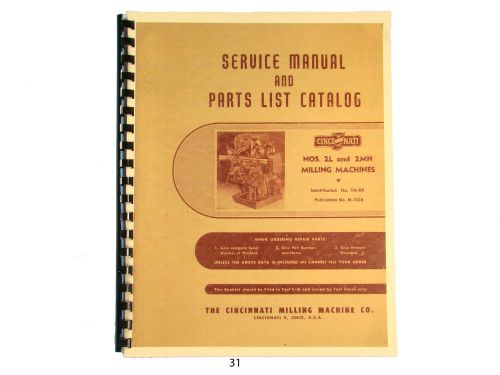 Cincinnati Milling Machine Models 2L and 2MH Service and Parts List Manual *31