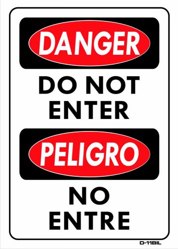 DANGER DO NOT ENTER  PELIGRO NO ENTRE  10&#034;x14&#034; Sign D-11 bil