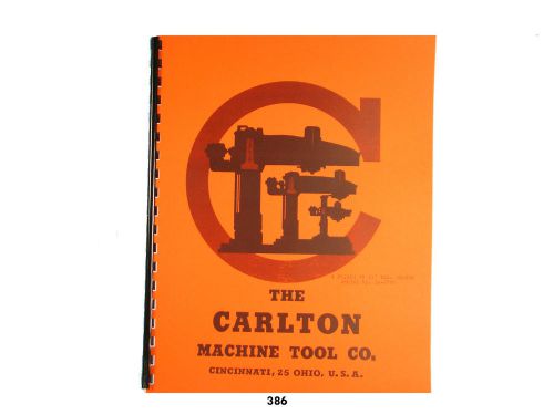 Carlton 1A Radial Arm Drill Press Operators  Manual  *386