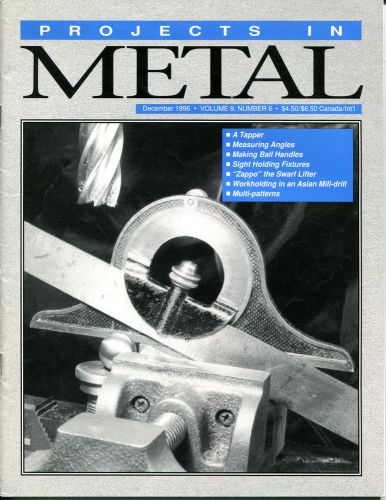 1996 Projects In Metal December 1996 Vol. 9 No. 6 like Home Shop Machinist Mint