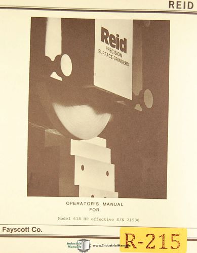 Reid 618HR, Surface Grinder S/N 21530, Operation Maintenance &amp; Parts Manual 1982