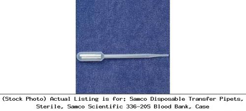 Samco Disposable Transfer Pipets, Sterile, Samco Scientific 336-20S Blood Bank