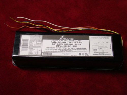 New advance 72c5282-n-p 120/277 metal halide ballast for one 70w m98/m101/m143 for sale