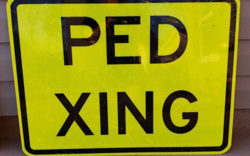 18X24 &#034; &#034;Ped X-ing Sign -Florescent Yellow Green, NEW