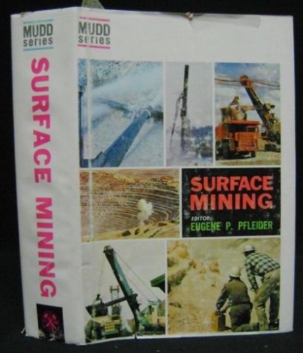Surface Mines: (Strip, Open Pit) Mining; MUDD Series,  Engineering Reference