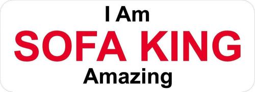 3 - I Am Sofa King Amazing W Hard Hat Oilfield Toolbox Helmet Sticker H198