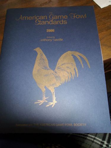 The American Game Fowl Standards 2006 by Anthony Saville