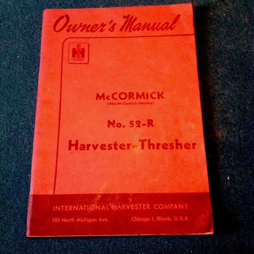McCormick No 52-R Harvester-Thresher owners manual - International 1930s-40s VGC