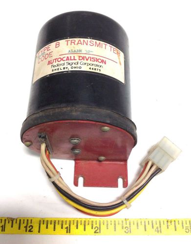 FEDERAL SIGNAL CORP. AUTOCALL DIVISION TYPE B TRANSMITTER ALARM 32- 104700