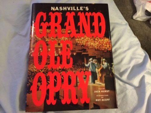 Nashville&#039;s Grand Ole Opry: The First Fifty Years 1925-1975 ~ Hurst, Jack 1989 E