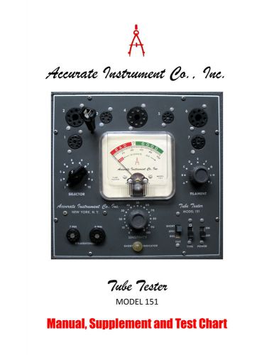 Manual for Accurate 151 Tube Tester, Instructions Schematic Charts &amp; SUPPLEMENT!
