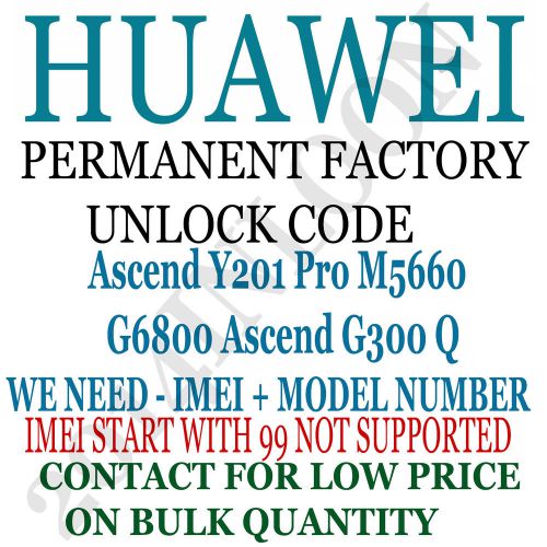 HUAWEI  ASCEND  Y201 Pro M5660 G6800 Ascend G300 Q UNLOCK CODE